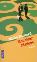 Couverture du livre « Monsieur Madone » de Maite Bernard aux éditions Pocket