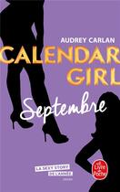 Couverture du livre « Calendar girl Tome 9 : septembre » de Audrey Carlan aux éditions Le Livre De Poche