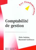 Couverture du livre « Comptabilite De Gestion » de Raymond Guillouzo et Alain Amintas aux éditions Hachette Education