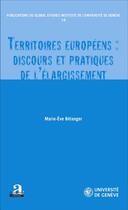 Couverture du livre « Territoires européens : discours et pratiques de l'élargissement » de Marie-Eve Belanger aux éditions Academia