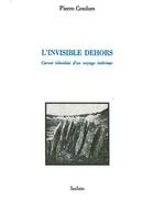 Couverture du livre « L'invisible dehors ; carnets islandais d'un voyage intérieur » de Pierre Cendors aux éditions Isolato