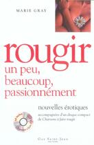 Couverture du livre « Rougir, un peu, beaucoup, passionnement » de Gray Marie aux éditions Saint-jean Editeur