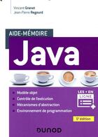 Couverture du livre « Aide-mémoire Java (5e édition) » de Vincent Granet et Jean-Pierre Regourd aux éditions Dunod