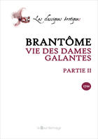 Couverture du livre « Vies Des Dames Galantes Partie Ii - 2eme Ed. » de Brantome aux éditions La Bourdonnaye
