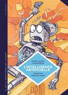 Couverture du livre « La petite bédéthèque des savoirs t.1 : l'intelligence artificielle » de Marion Montaigne et Jean-Noel Lafargue aux éditions Lombard
