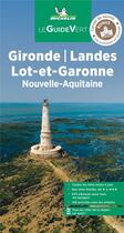 Couverture du livre « Le guide vert ; Aquitaine : Landes, Lot-et-Garonne . Nouvelle-Aquitaine (édition 2022) » de Collectif Michelin aux éditions Michelin