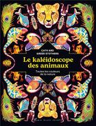 Couverture du livre « Le kaléidoscope des animaux : toutes les couleurs de la nature » de Cath Ard et Greer Stothers aux éditions Albin Michel