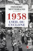 Couverture du livre « 1938, l'oeil du cyclone » de Frederic Mitterrand aux éditions Xo
