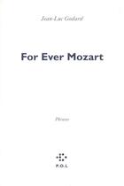 Couverture du livre « For ever Mozart » de Jean-Luc Godard aux éditions P.o.l