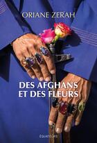 Couverture du livre « Des afghans et des fleurs » de Oriane Zerah aux éditions Des Equateurs
