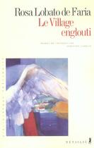Couverture du livre « Le village englouti » de Faria/Leibrich aux éditions Metailie