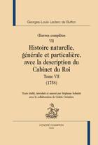 Couverture du livre « Oeuvres complètes t.7 ; histoire naturelle t.7 » de Georges-Louis Leclerc Buffon aux éditions Honore Champion