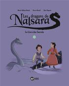 Couverture du livre « Les dragons de Nalsara t.2 ; le livre des secrets » de Glen Chapron et Marie-Helene Delval et Pierre Oertel aux éditions Bd Kids