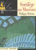 Couverture du livre « Sortilèges au museum » de Philippe Delerm aux éditions Magnard