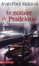 Couverture du livre « Le notaire de Pradeloup » de Jean-Paul Malaval aux éditions Presses De La Cite