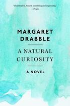 Couverture du livre « A natural curiosity » de Margaret Drabble aux éditions Editions Racine