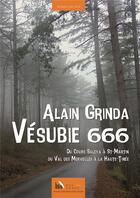 Couverture du livre « Vésubie 666 ; du cours Saleya à St-Martin, du Val de Merveilles à la Haute-Tinée » de Alain Grinda aux éditions Baie Des Anges