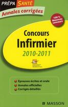 Couverture du livre « Annales corrigées concours infirmier (édition 2010-2011) » de  aux éditions Elsevier-masson