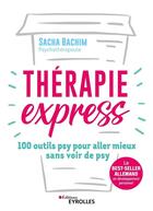 Couverture du livre « Thérapie express : 100 outils psy pour aller mieux sans voir de psy » de Sacha Bachim aux éditions Eyrolles