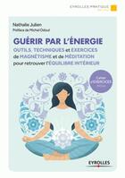 Couverture du livre « Guérir par l'énergie » de Nathalie Julien aux éditions Eyrolles