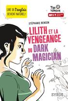 Couverture du livre « Lilith et la vengeance du Dark Magician » de Stephanie Benson aux éditions Syros