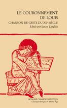 Couverture du livre « Le couronnement de Louis ; chanson de geste du XIIe siècle » de Anonyme aux éditions Honore Champion