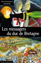 Couverture du livre « Les messagers du duc de Bretagne » de Pierre-Emmanuel Marais aux éditions Yoran Embanner