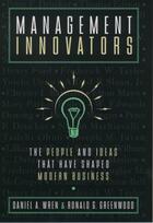 Couverture du livre « Management innovators: the people and ideas that have shaped modern bu » de Greenwood Ronald G aux éditions Editions Racine