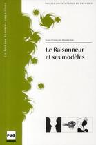 Couverture du livre « Le raisonneur et ses modèles » de Jean-Francois Bonnefon aux éditions Pu De Grenoble