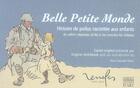 Couverture du livre « Belle petite monde ; histoire de poilus racontée aux enfants » de Thierry Marie-Gabrie aux éditions Somogy