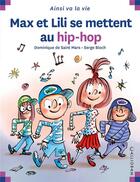 Couverture du livre « Max et Lili se mettent au hip-pop » de Serge Bloch et Dominique De Saint-Mars aux éditions Calligram