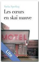 Couverture du livre « Les coeurs en skaï mauve » de Sacha Sperling aux éditions Fayard