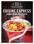 Couverture du livre « Cuisine express pour tous les jours » de Collectif aux éditions Solar