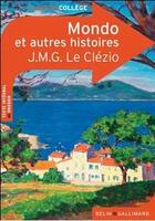 Couverture du livre « Mondo et autres histoires » de Jean-Marie Gustave Le Clezio et Marianne Chomienne aux éditions Belin Education