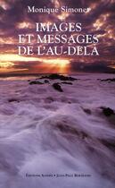 Couverture du livre « Images et messages de l'au-delà » de Monique Simonet aux éditions Alphee.jean-paul Bertrand