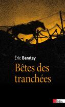 Couverture du livre « Bêtes des tranchées » de Eric Baratay aux éditions Cnrs
