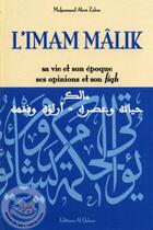 Couverture du livre « L'imam Mâlik ; sa vie et son époque, ses opinions et son fiqh » de Muhammad Abu Zahrat aux éditions Al Qalam