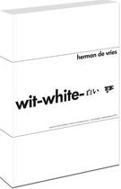 Couverture du livre « Wit-white » de Herman De Vries aux éditions Zedele