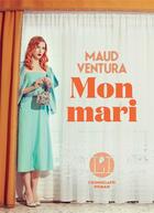 Couverture du livre « Mon mari » de Maud Ventura aux éditions L'iconoclaste