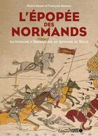 Couverture du livre « L'épopée des Normands » de Francois Neveux et Pierre Bouet aux éditions Ouest France