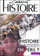 Couverture du livre « L'histoire dans le secondaire. un enseignement en peril ? - cahiers d'histoire n 122 » de Collectif aux éditions Paul Langevin