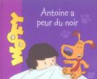 Couverture du livre « Antoine A Peur Du Noir » de  aux éditions Play Bac