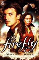 Couverture du livre « Firefly T.1 ; big damn hero » de James Lovegrove et Nancy Holder aux éditions Ynnis