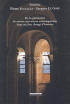 Couverture du livre « Entretien Pierre Soulages - Jacques le Goff » de Jacques Le Goff et Pierre Soulages aux éditions Peregrinateur