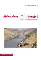 Couverture du livre « Mémoires dun émigré » de Antonio Cavaleria aux éditions Societe Des Ecrivains