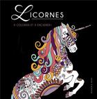Couverture du livre « Licornes ; à colorier et à encadrer ! » de  aux éditions Dessain Et Tolra