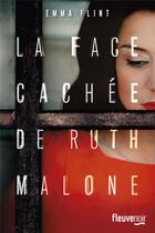 Couverture du livre « La face cachée de Ruth Malone » de Emma Flint aux éditions Fleuve Noir