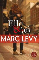 Couverture du livre « Elle et lui » de Marc Levy aux éditions A Vue D'oeil