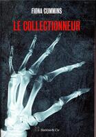 Couverture du livre « Le collectionneur » de Fiona Cummins aux éditions Slatkine Et Cie