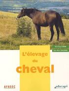 Couverture du livre « Élevage du cheval (édition 2005) » de Veronique Arne et Jean-Marc Zalkind aux éditions Educagri